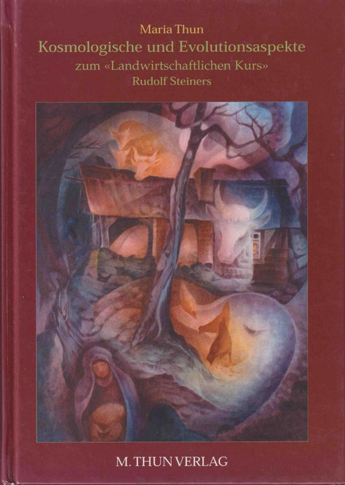 Kosmologische und Evolutionsaspekte zum landwirtschafltichen Kurs Rudolf Steiners
