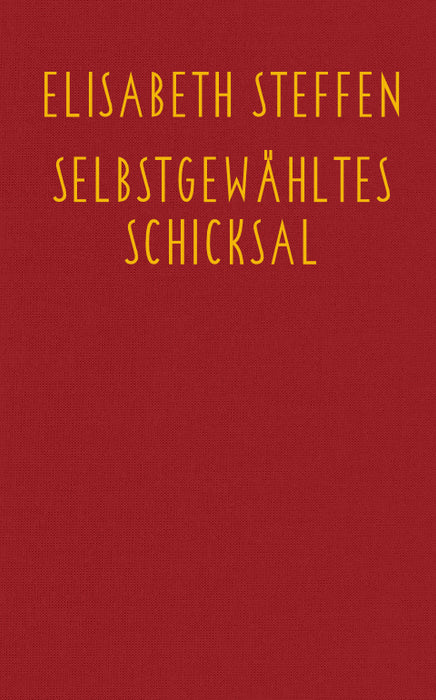 Selbstgewähltes Schicksal