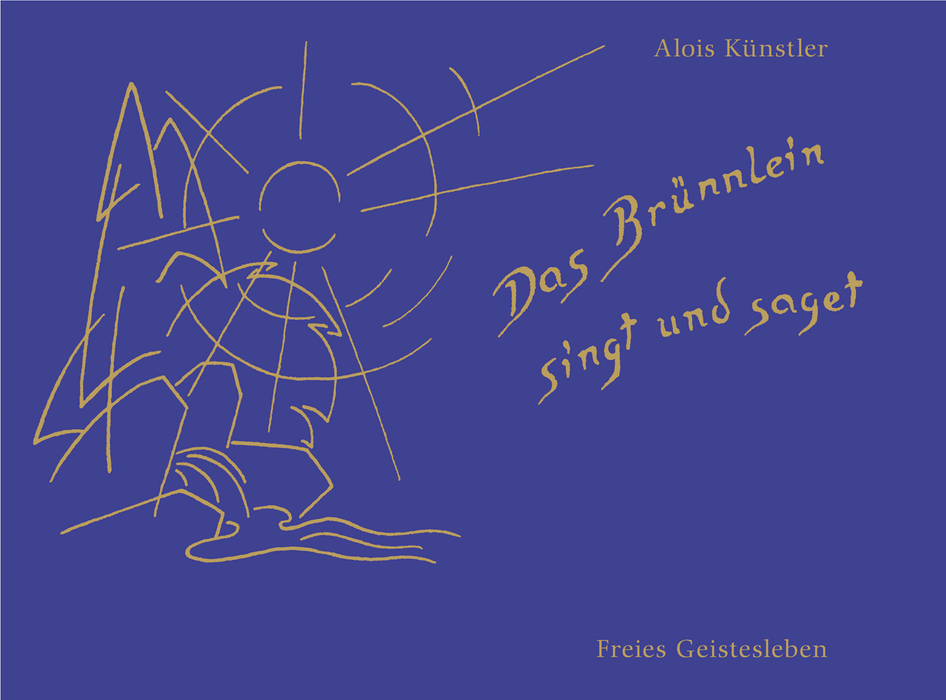 Das Brünnlein singt und saget