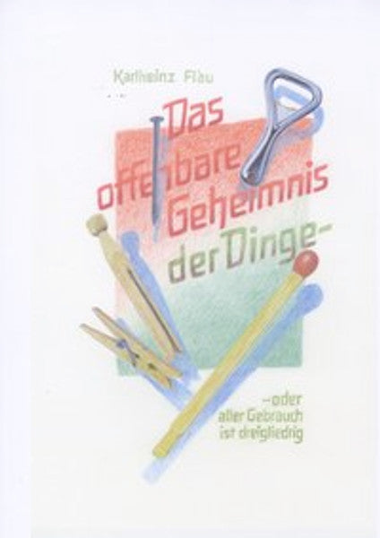 Das offenbare Geheimnis der Dinge