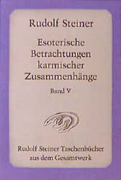 Esoterische Betrachtungen karmischer Zusammenhänge Bd. V