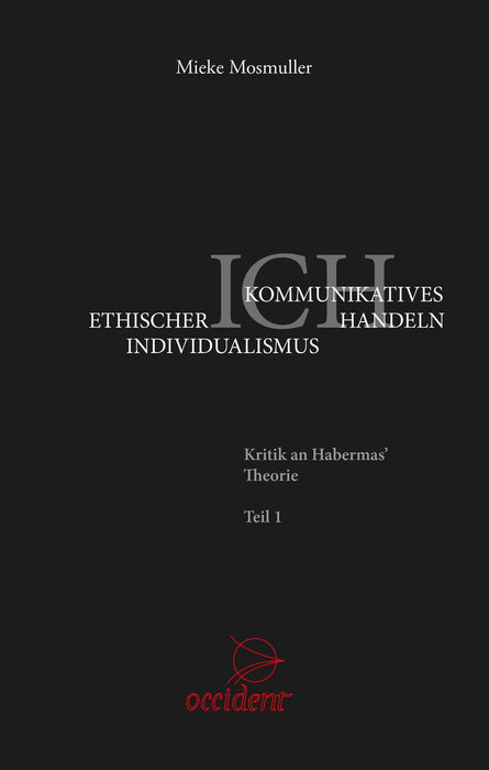 Ethischer Individualismus versus Kommunikatives Handeln