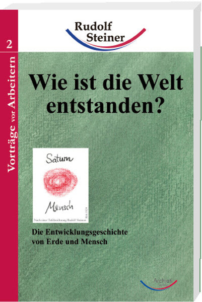 Wie ist die Welt entstanden?