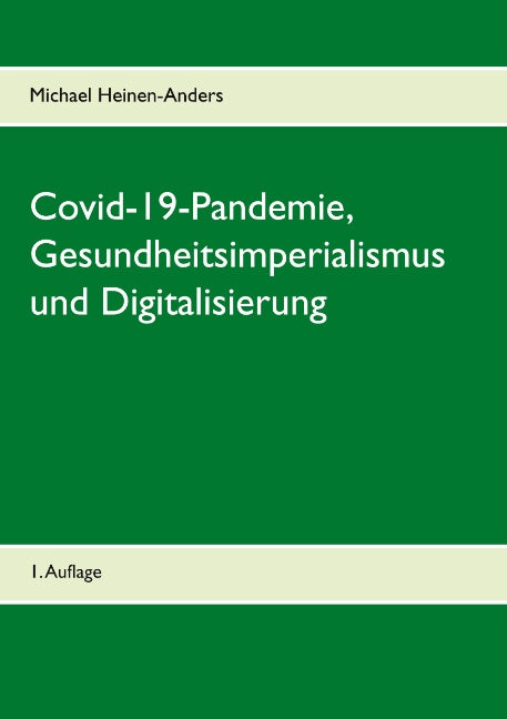 Covid-19-Pandemie, Gesundheitsimperialismus und Digitalisierung