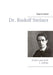 Dr. Rudolf Steiner