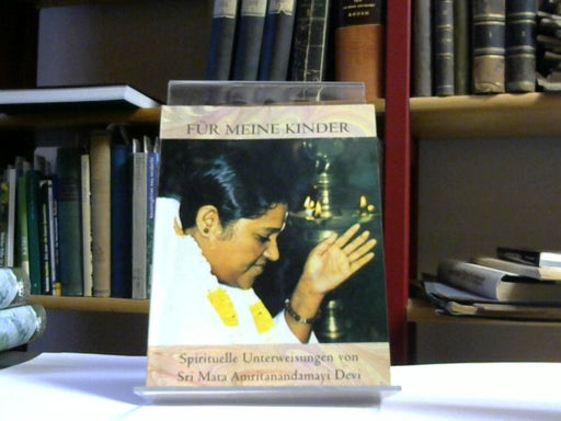 Sri Mata Amritanandamayi Devi: Fur Meine Kinder