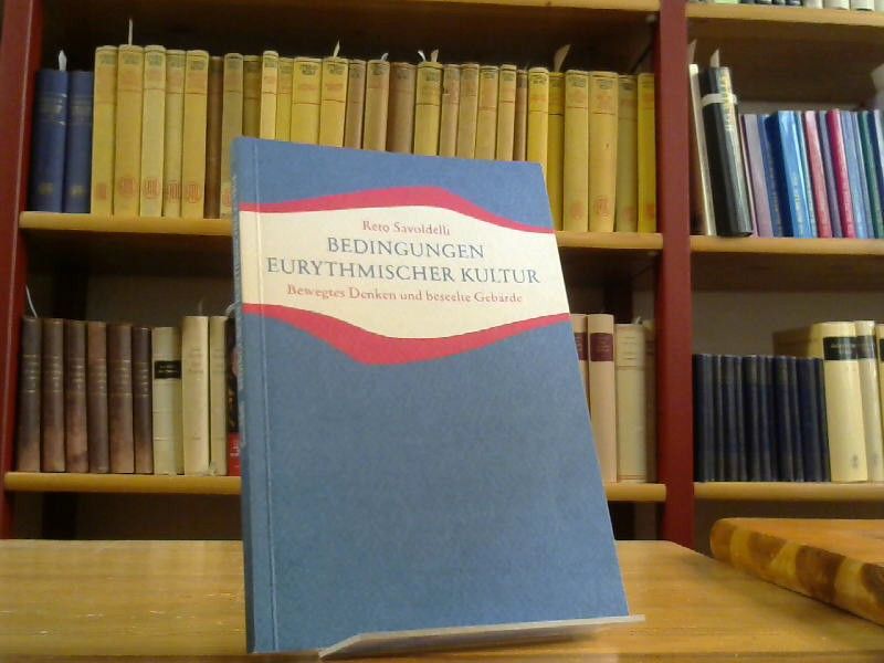 Reto Savoldelli: Bedingungen eurythmischer Kultur