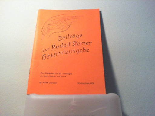 : Beiträge zur Rudolf Steiner Gesamtausgabe, Heft 43/44: Zum Gedenken des 25. Todestages von Marie Steiner-von Sivers