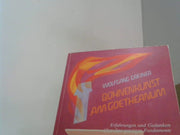 Wolfgang Greiner: Bühnenkunst am Goetheanum Erfahrungen und Gedanken über ihre geistigen Fundamente