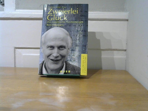 Gunthard (Hrsg.) Weber: Zweierlei Glück