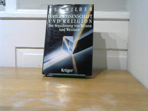 Ken Wilber: Naturwissenschaft und Religion
