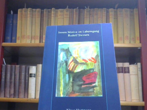 Klaus Hartmann: Innere Motive im Lebensgang Rudolf Steiners