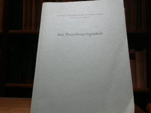Rudolf Steiner: Zur Prozeßangelegenheit