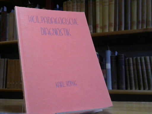 Karl König Dr.: Heilpädagogische Diagnostik