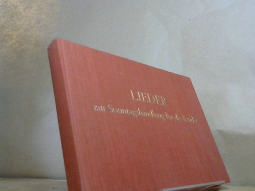 Jacobi Helmut: Lieder zur Sonntagshandlung für die Kinder