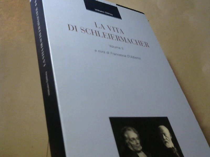 Wilhelm Dilthey: La vita di Schleiermacher: 2 (La cultura storica