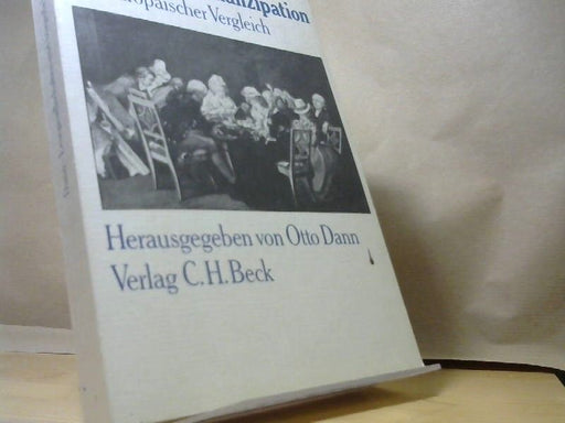 Otto. Dann: Lesegesellschaften und bürgerliche Emanzipation. Ein europäischer Vergleich
