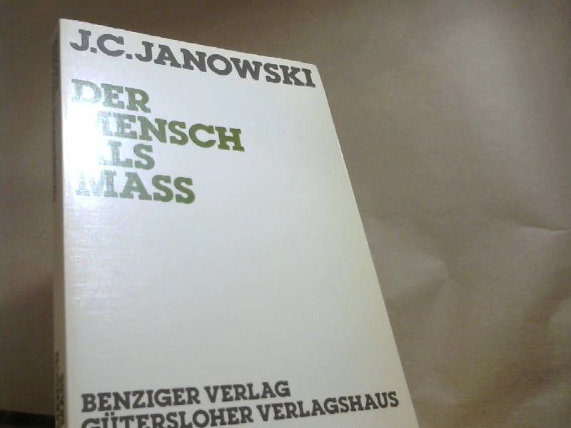 Johanna Christine (Verfasser) Janowski: Der Mensch als Mass. Untersuchungen zum Grundgedanken und zur Struktur von Ludwig Feuerbachs Werk