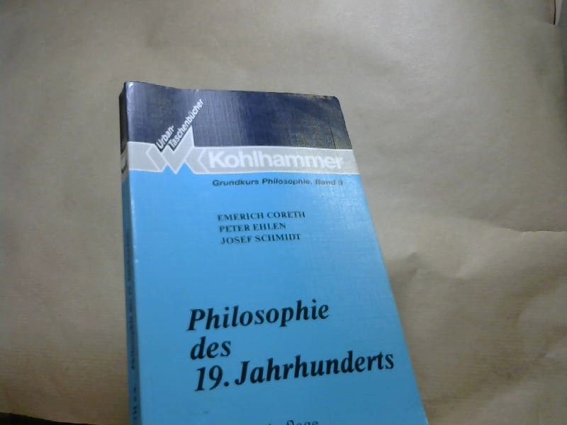 : Grundkurs Philosophie, Band 9: Philosophie des 19. Jahrhunderts