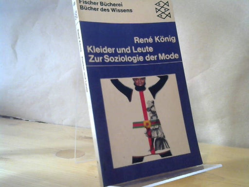 René König: Kleider und Leute - Zur Soziologie der Mode