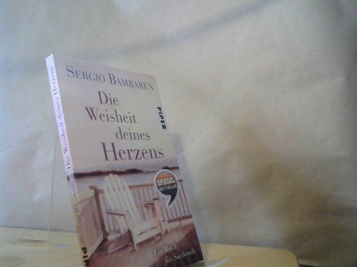 Sergio Bambaren: Die Weisheit deines Herzens: Ein Buch für Suchende