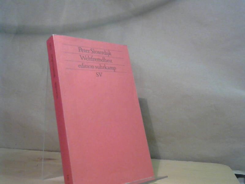 Peter Sloterdijk: Weltfremdheit