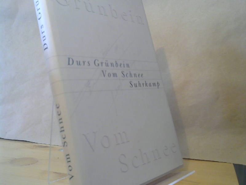 Durs Grünbein: Vom Schnee. SIGNIERT