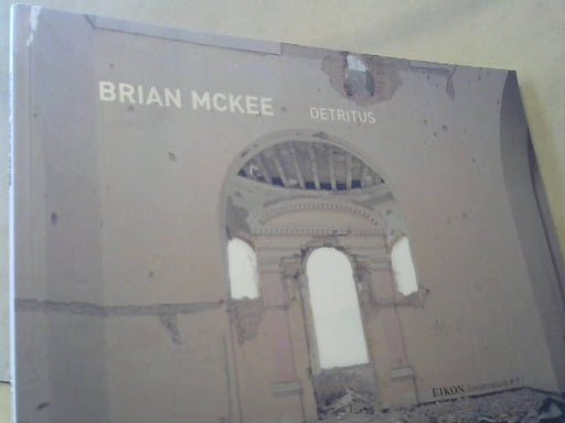 Brian (Illustrator) und Carl (Herausgeber) Aigner McKee: Brian McKee, Detritus : Galerie Ernst Hilger, 25. Oktober - 20. November 2003