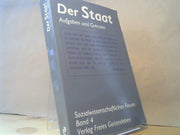 : Der Staat : Aufgaben und Grenzen ; Beiträge zur Überwindung struktureller Vormundschaft im Rechtsleben