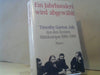 Timothy Garton Ash: Ein Jahrhundert wird abgewählt : aus den Zentren Mitteleuropas 1980 - 1990