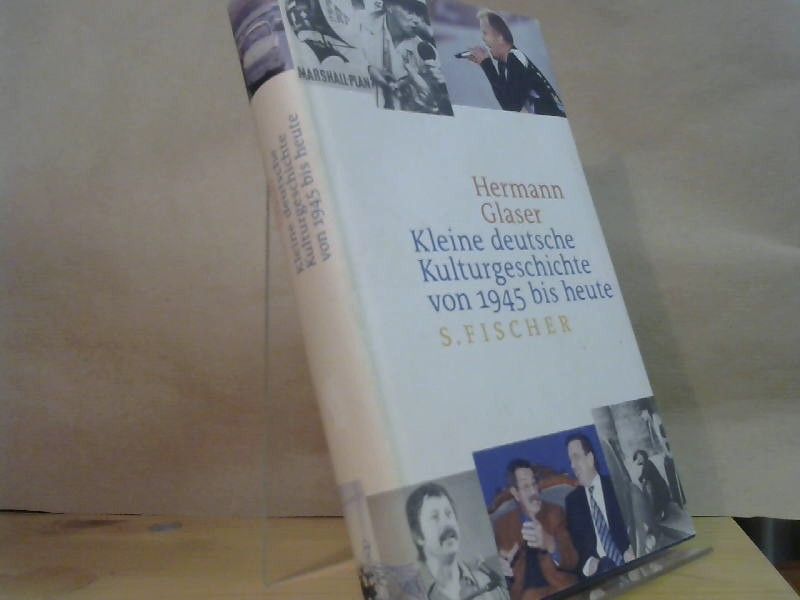 Hermann Glaser: Kleine deutsche Kulturgeschichte. Eine west-östliche Erzählung vom Kriegsende bis heute