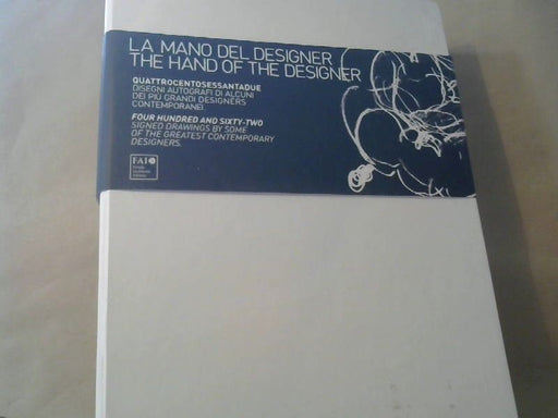 Francesca Sarrazanetti (Hg.): La Mano del Designer/ The Hand of the Designer