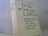 Adolf M. Klaus Müller: Das unbekannte Land : Konflikt-Fall Natur ; Erfahrungen u. Visionen im Horizont d. offenen Zeit