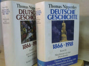 Thomas Nipperdey: Deutsche Geschichte 1866 - 1918. Beide Bände