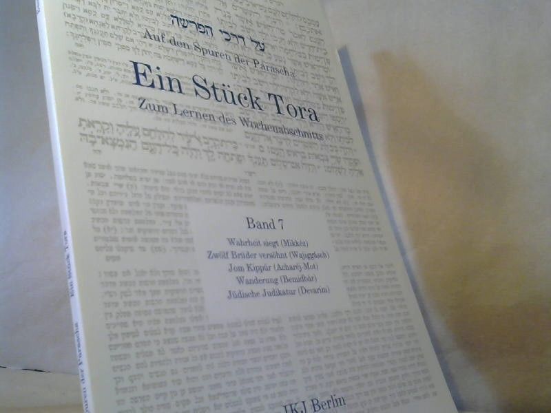 : Auf den Spuren der Parascha; Teil: Bd. 7., Wahrheit siegt (Mikkéz), zwölf Brüder versöhnt (Wajiggásch), Jom KippÃºr (Acharéj-Mot), Wanderung (Bemidbár), jüdische Judikatur (Devarím