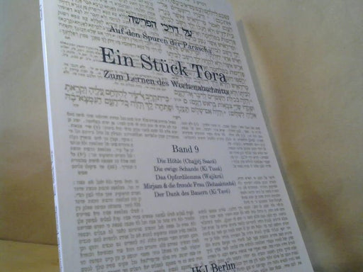 : Auf den Spuren der Parascha; Teil: Bd. 9., Die Höhle (Chajjéj ssará), die ewige Schande (Ki tissá), das Opferdilemma (Wajikrá), Mirjam & die fremde FRau (Bekaalotechá), der Dank des Bauern (Ki tavó