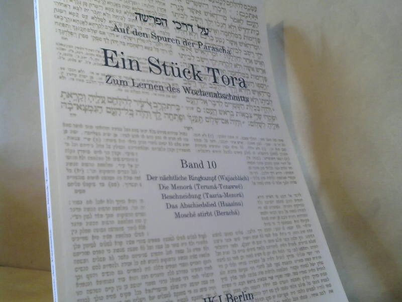 : Auf den Spuren der Parascha; Teil: Bd. 10., Der nächtliche Ringkampf (Wajischlách), die Menorá (Terumá-Tezawwé), Beschneidung (Tasría-Mezorá), das Abschiedslied (Haasínu), Mosché stirbt (Berachá