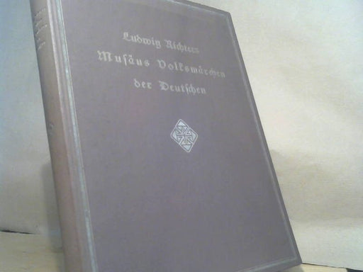 J. K. A. Musäus: Volksmärchen der Deutschen. Mit Zeichnungen von Ludwig Richter
