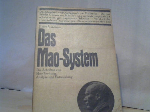 Zedong und Stuart R. (Herausgeber) Schram Mao: Das Mao-System : die Schriften von Mao Tse-tung; Analyse u. Entwicklung