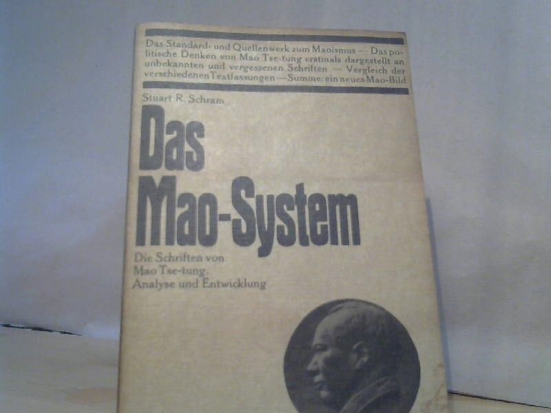 Zedong und Stuart R. (Herausgeber) Schram Mao: Das Mao-System : die Schriften von Mao Tse-tung; Analyse u. Entwicklung
