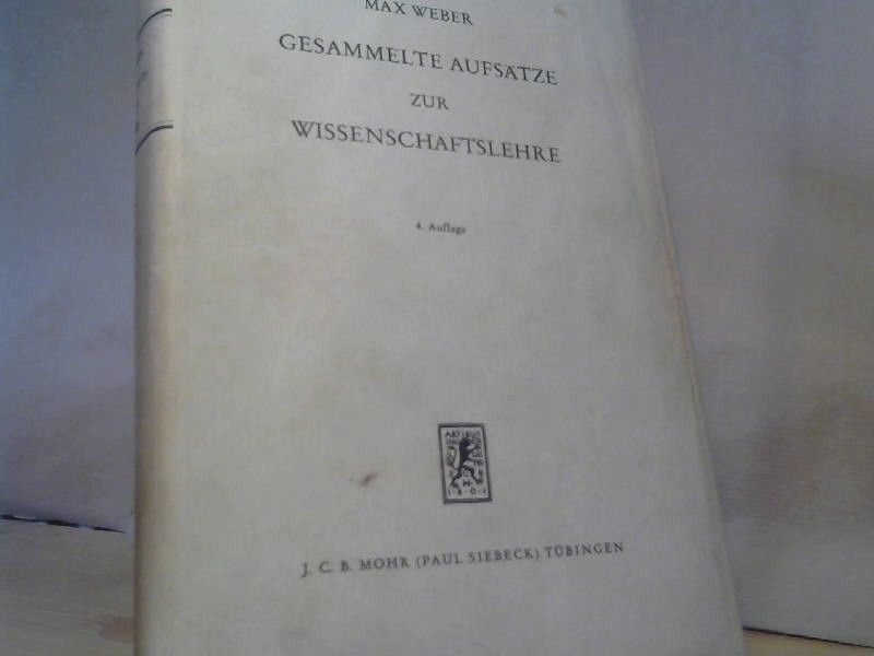 Max Weber: Gesammelte Aufsätze zur Wissenschaftslehre