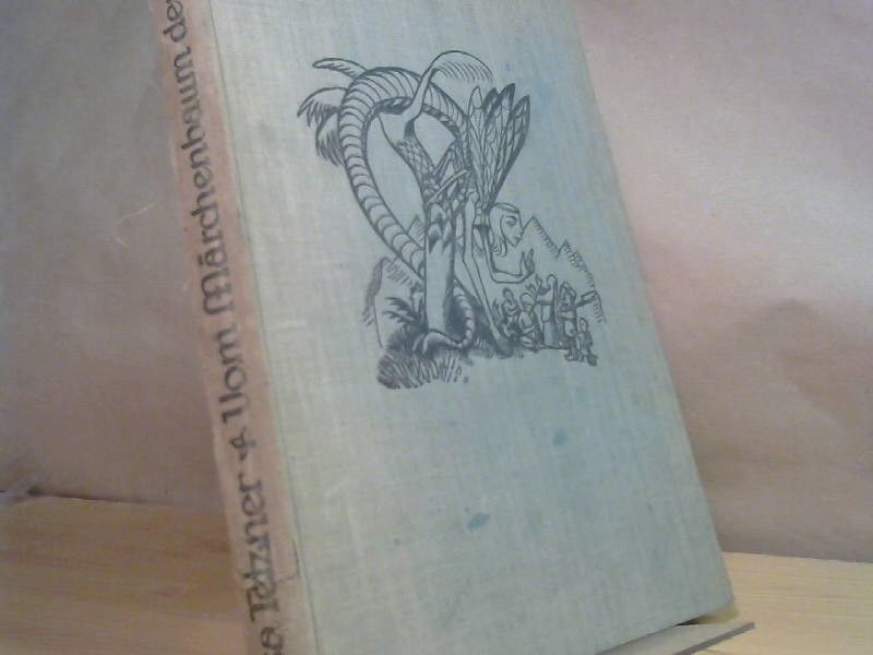 Lisa. Tetzner: Vom Märchenbaum der Welt. Für Jung und Alt als Märchenbuch zusammengestellt