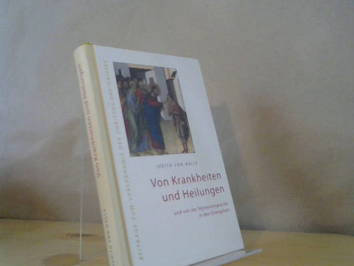 Judith von Halle: Von Krankheiten und Heilungen