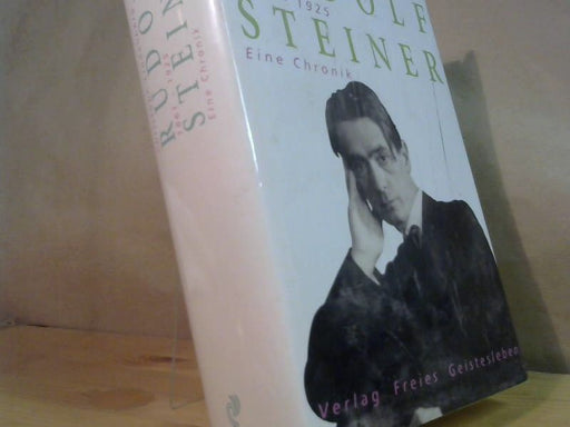 Christoph Lindenberg: Rudolf Steiner : eine Chronik ; 1861 - 1925