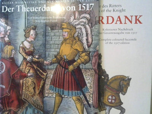 Kaiser Maximilian I: Die Abenteuer des Ritters, the adventures of the knight Theuerdank; Hauptbd. + Begleitbroschur