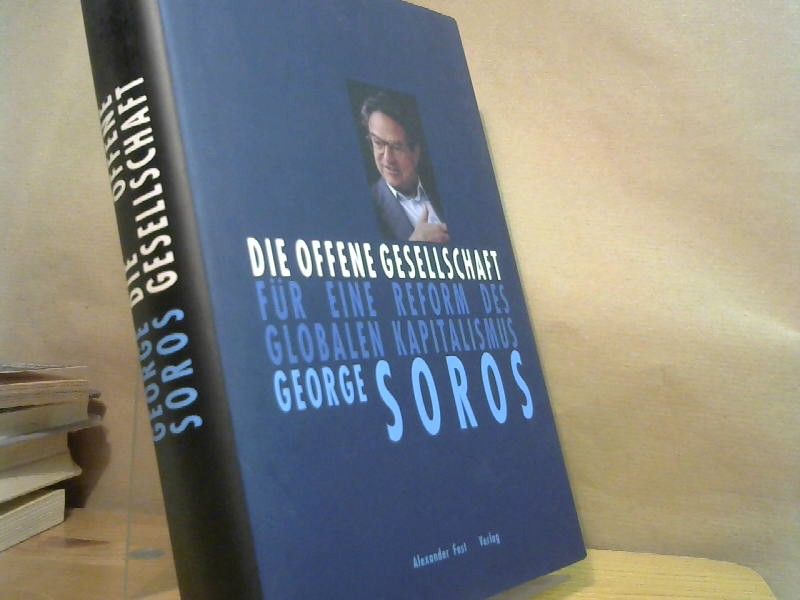 George Soros: Die offene Gesellschaft : für eine Reform des globalen Kapitalismus