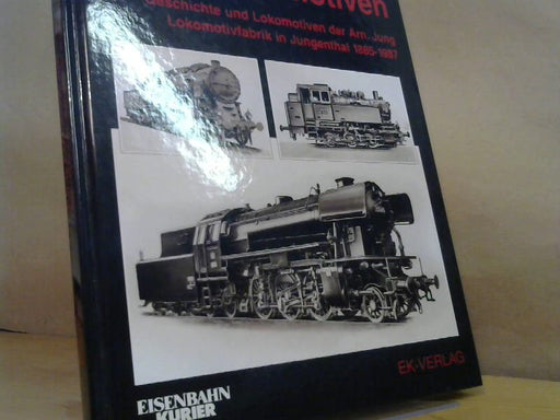 : Jung-Lokomotiven; Teil: [Bd. 1