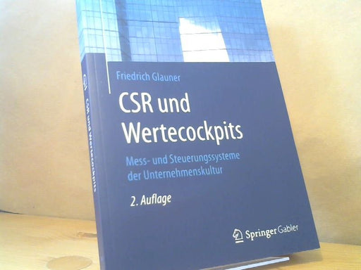 Friedrich Glauner: CSR und Wertecockpits : Mess- und Steuerungssysteme der Unternehmenskultur