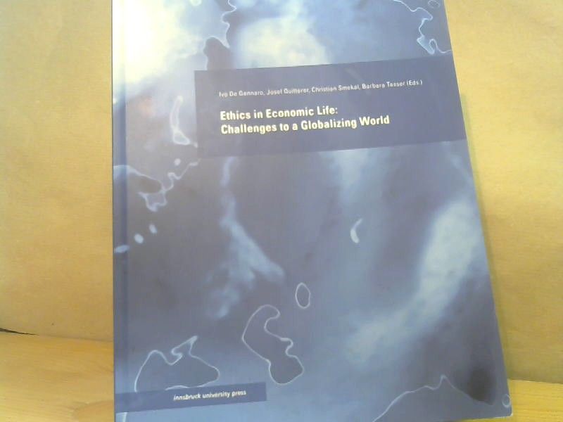 Ivo und Josef Quitterer De Gennaro: Ethics in Economic Life: Challenges to a Globlizing World