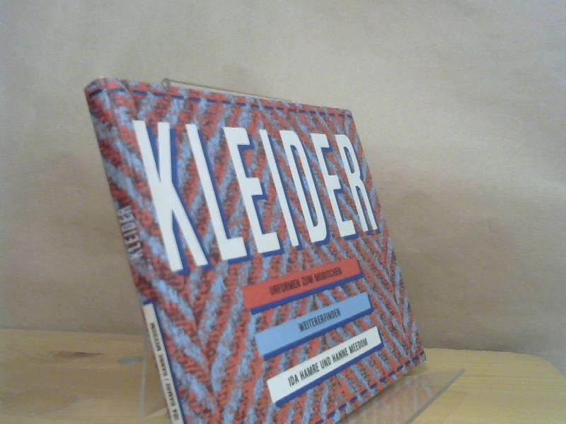 Ida und Hanne Meedom Hamre: Kleider : [Urformen zum Mod. weiterfinden]